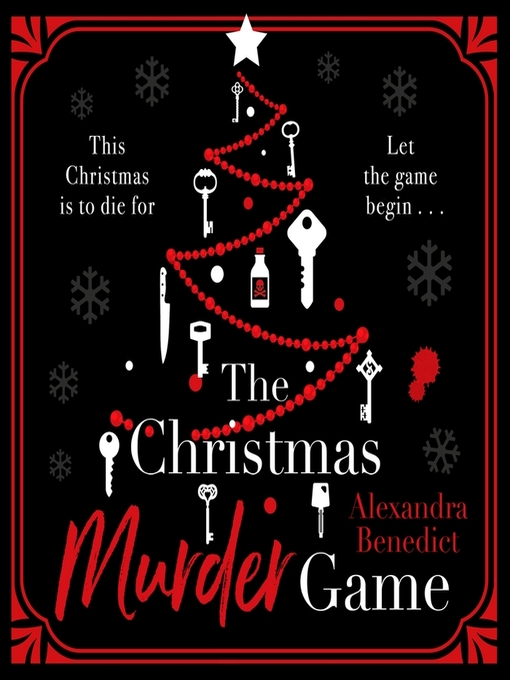 Title details for The Christmas Murder Game by Alexandra Benedict - Available